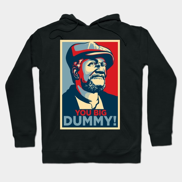 you big dummy! Hoodie by dnacreativedesign